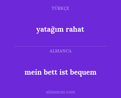 yatağım rahat - mein bett ist bequem