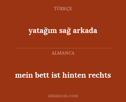 yatağım sağ arkada - mein bett ist hinten rechts