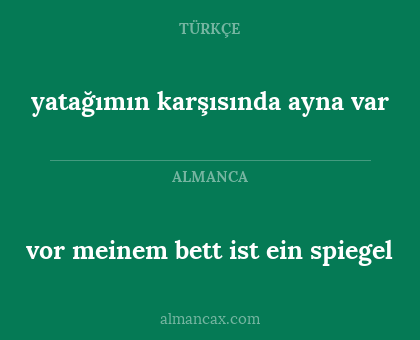vor meinem bett ist ein spiegel - yatağımın karşısında ayna var
