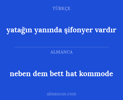 neben dem bett hat kommode - yatağın yanında şifonyer vardır