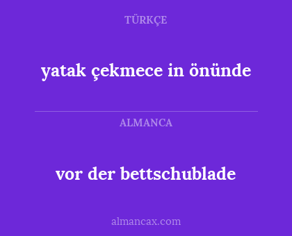 vor der bettschublade - yatak çekmece in önünde