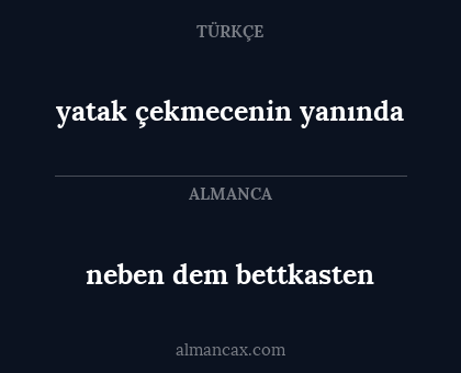 neben dem bettkasten - yatak çekmecenin yanında