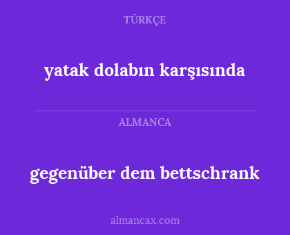 yatak dolabın karşısında - gegenüber dem bettschrank