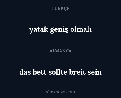 das bett sollte breit sein - yatak geniş olmalı