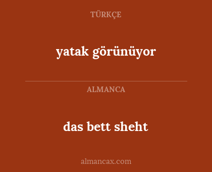 das bett sheht - yatak görünüyor