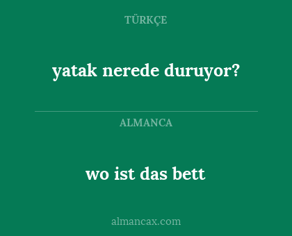 wo ist das bett - yatak nerede duruyor?