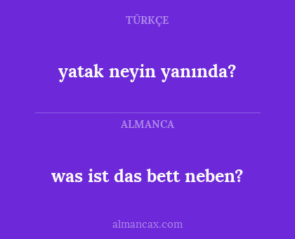 was ist das bett neben? - yatak neyin yanında?