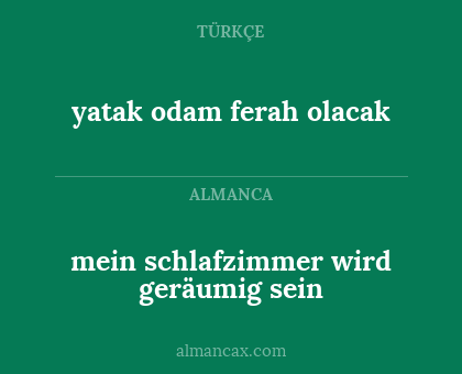 mein schlafzimmer wird geräumig sein - yatak odam ferah olacak