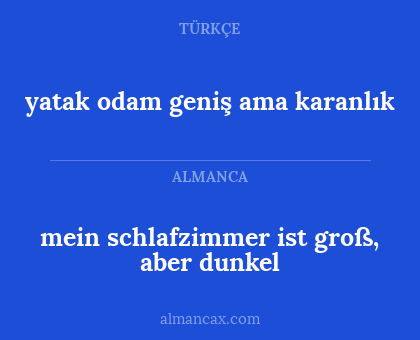 mein schlafzimmer ist groß, aber dunkel - yatak odam geniş ama karanlık