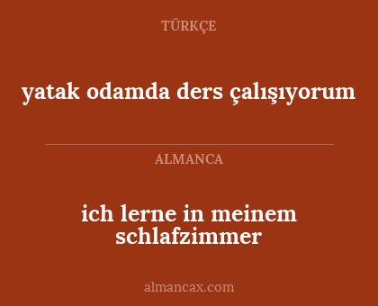 yatak odamda ders çalışıyorum - ich lerne in meinem schlafzimmer