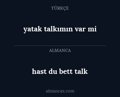 hast du bett talk - yatak talkımın var mi