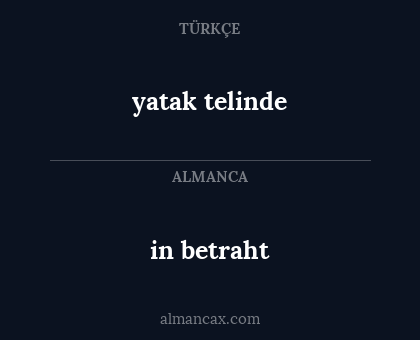 in betraht - yatak telinde