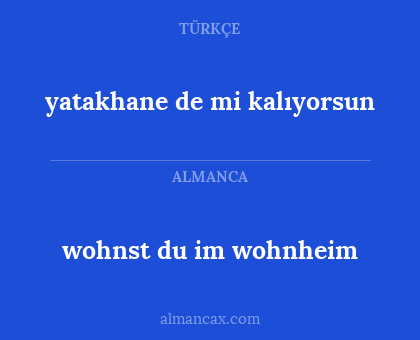 yatakhane de mi kalıyorsun - wohnst du im wohnheim