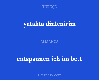 entspannen ich im bett - yatakta dinlenirim