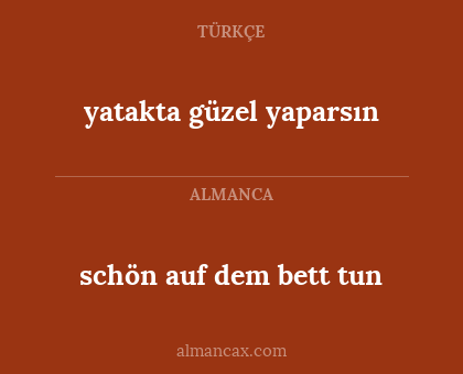 yatakta güzel yaparsın - schön auf dem bett tun