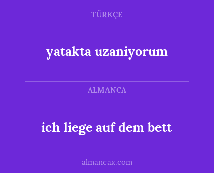 yatakta uzaniyorum - ich liege auf dem bett