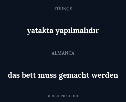 das bett muss gemacht werden - yatakta yapılmalıdır