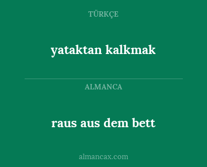 raus aus dem bett - yataktan kalkmak