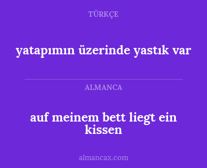 auf meinem bett liegt ein kissen - yatapımın üzerinde yastık var