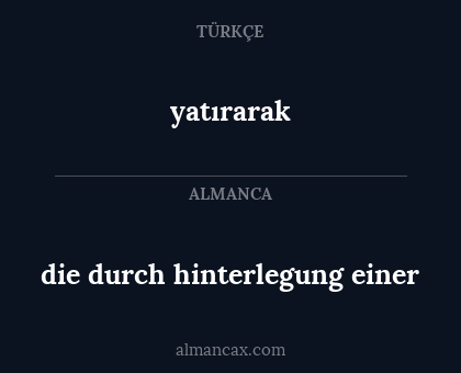 die durch hinterlegung einer - yatırarak