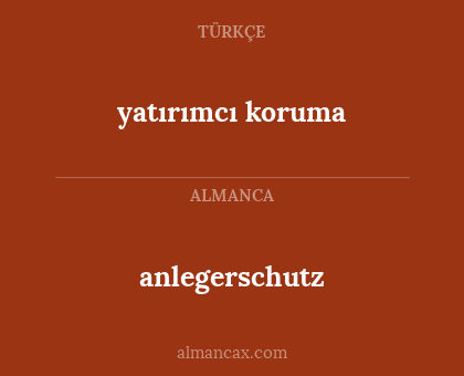 anlegerschutz - yatırımcı koruma