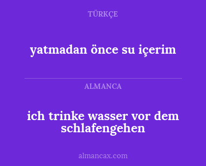 yatmadan önce su içerim - ich trinke wasser vor dem schlafengehen