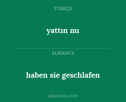 yattın mı - haben sie geschlafen