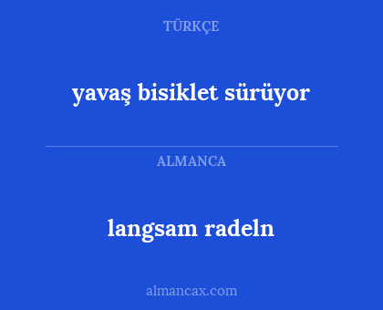 yavaş bisiklet sürüyor - langsam radeln