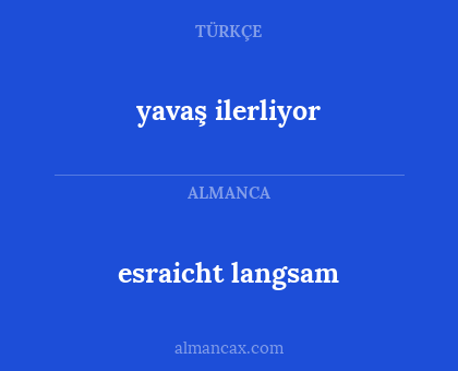 yavaş ilerliyor - esraicht langsam