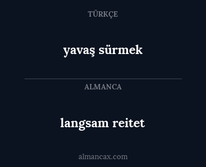 langsam reitet - yavaş sürmek