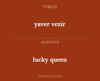 lucky queen - yaver vezir