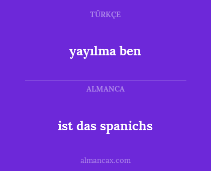 yayılma ben - ist das spanichs