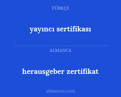 yayıncı sertifikası - herausgeber zertifikat
