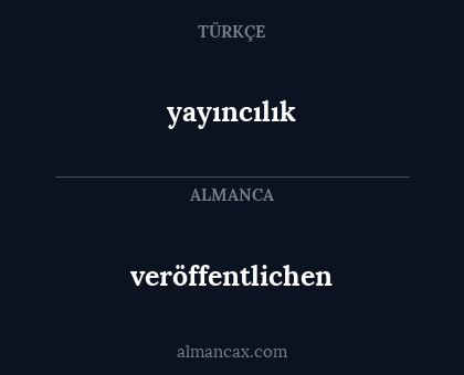 yayıncılık - veröffentlichen