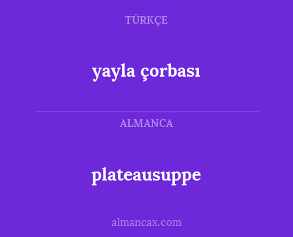 yayla çorbası - plateausuppe
