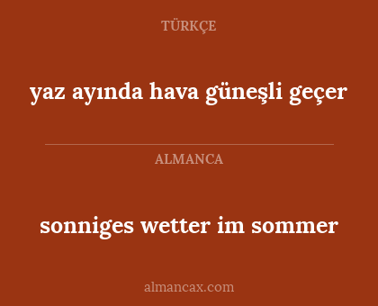yaz ayında hava güneşli geçer - sonniges wetter im sommer