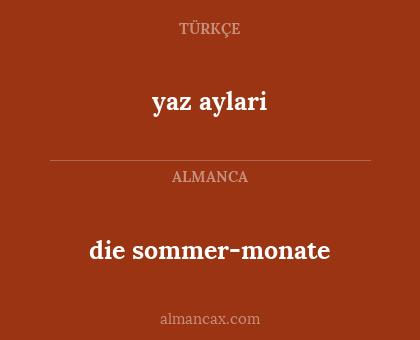die sommer-monate - yaz aylari