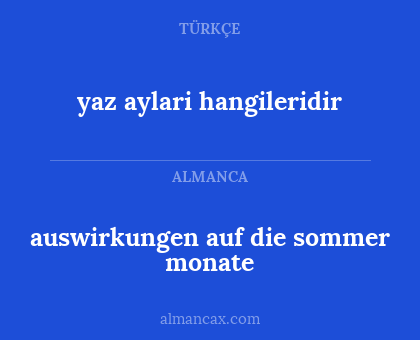 yaz aylari hangileridir - auswirkungen auf die sommer monate
