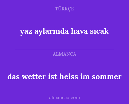 yaz aylarında hava sıcak - das wetter ist heiss im sommer