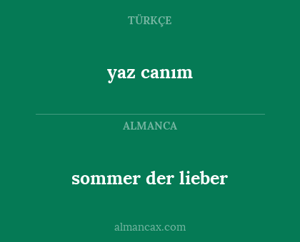 yaz canım - sommer der lieber