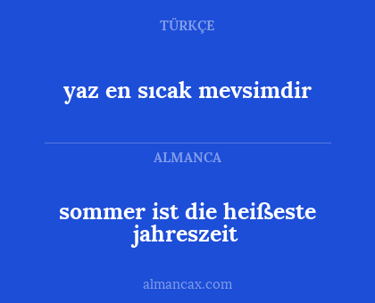 yaz en sıcak mevsimdir - sommer ist die heißeste jahreszeit