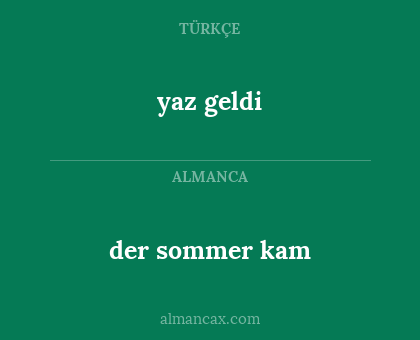 yaz geldi - der sommer kam