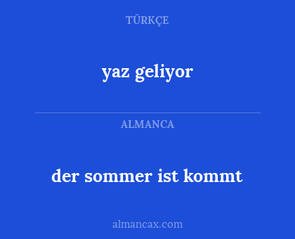 yaz geliyor - der sommer ist kommt