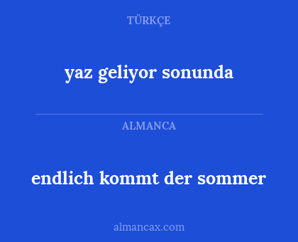 endlich kommt der sommer - yaz geliyor sonunda