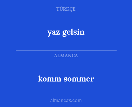 komm sommer - yaz gelsin