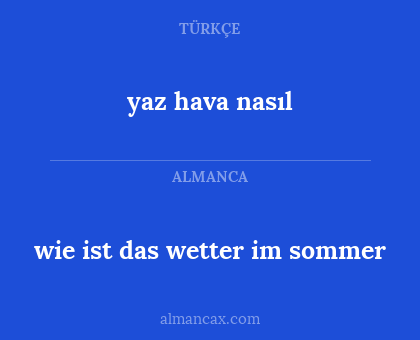 yaz hava nasıl - wie ist das wetter im sommer