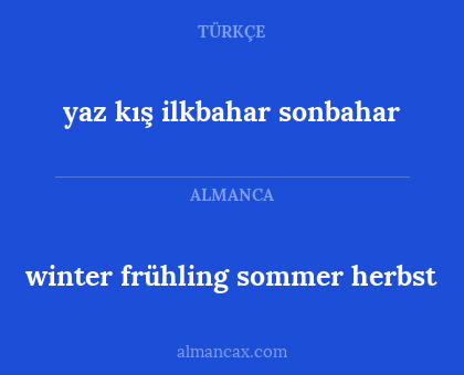 yaz kış ilkbahar sonbahar - winter frühling sommer herbst