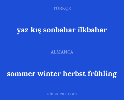 sommer winter herbst frühling - yaz kış sonbahar  ilkbahar