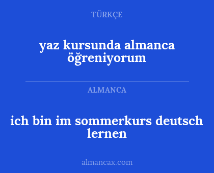 yaz kursunda almanca öğreniyorum - ich bin im sommerkurs deutsch lernen