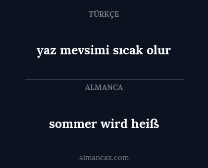 yaz mevsimi sıcak olur - sommer wird heiß